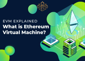 Introduction of Ethereum virtual machine (EVM)