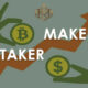 What is Maker and Taker? Difference between maker and taker in cryptocurrency