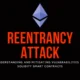 Reentrancy Attacks in Smart Contracts, Explained